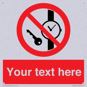 Custom Prohibition No metallic articles or watches